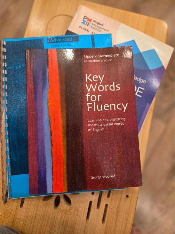 PMBOK, Grammar for First Certificate, Key Words for Fluency, Oxford Practice Grammar 3