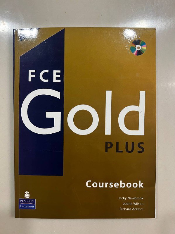 FCE Gold Plus Coursebook, Exam Maximiser, Chemistry and Physics Workbooks