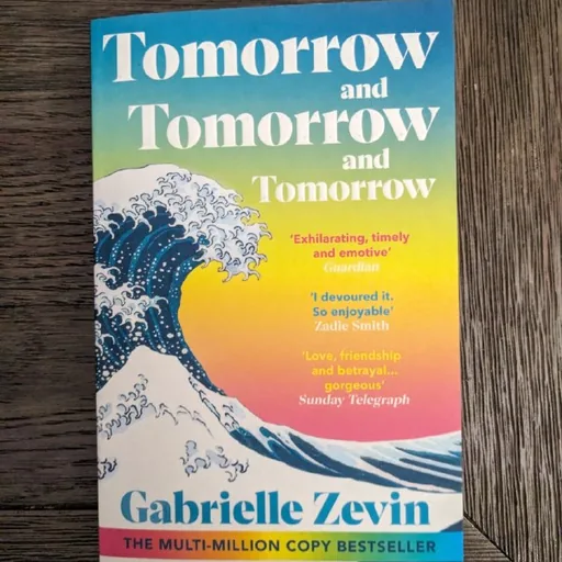 Gabrielle Zevin Tomorrow and Tomorrow and Tomorrow